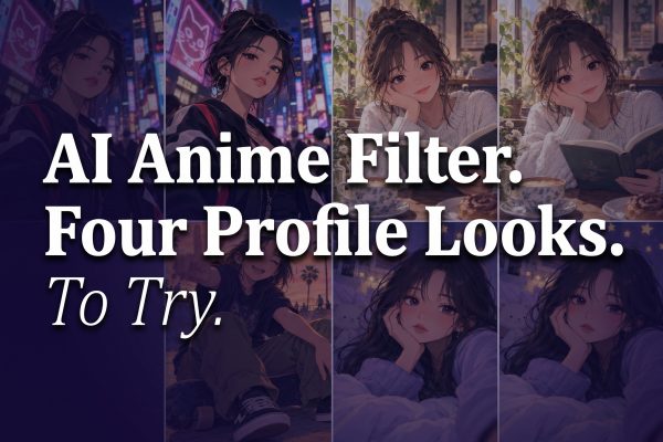 AI Anime Filter: 4 Profile Looks to Try
